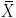 x bar